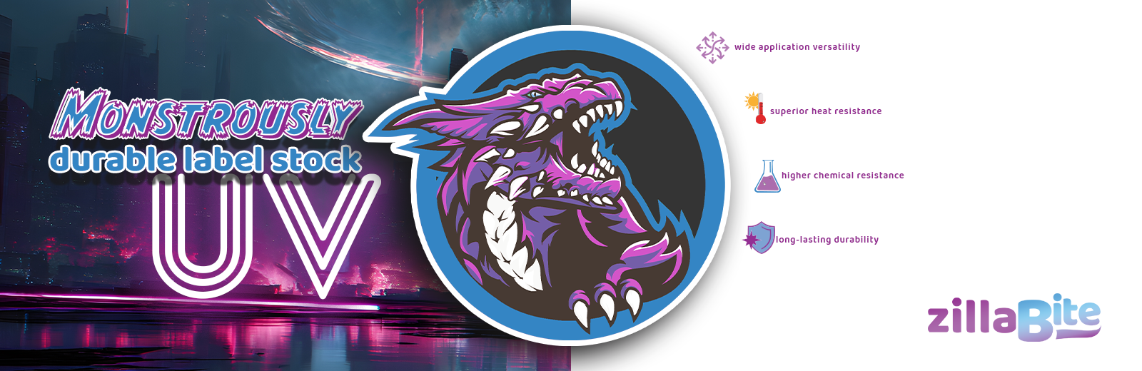 zillaBite monstrously durable label stock UV adhesive